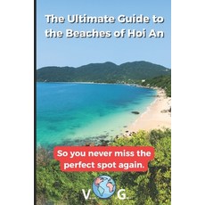 (英文圖書)Hoi An Guide: The Ultimate Guide to the Beaches of Hoi An: So you never miss the... 平裝版, Independently Published, 英文