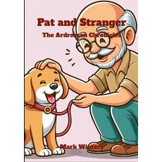 (영문도서) Pat and Stranger: The Ardrossan Chronicles Paperback, Lulu.com, English, 9781445209234