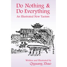 Do Nothing & Do Everything: An Illustrated New Taoism Paperback, Paragon House Publishers