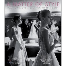 A Matter of Style : Intimate Portraits of 10 Women Who Changed Fashion, White Star