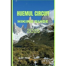 (英文圖書)Huemul Circuit Hiking Guide 2025 平裝版, Independently Published, 英文