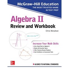 McGraw-Hill Education Algebra II Review and Workbook:, McGraw-Hill Education Algebr.., Monahan, Christopher(저)