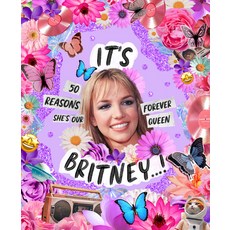 (영문도서) It's Britney...!: 50 Reasons She's Our Forever Queen Hardcover, Smith Street Books, English, 9781922754011