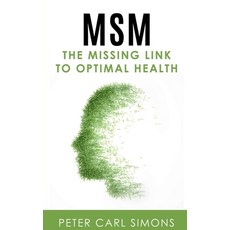 (영문도서)MSM - The Missing Link to Optimal Health Paperback, Notion Press, English, 9798889095408