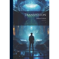 (영문도서) Transfusion: 1 Paperback, Legare Street Press, English, 9781022224667