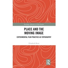 (英文圖書)Place and the Moving Image: Experimental Film Practice as Topography 精裝版, Routledge, 英文