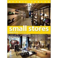Retail Spaces : Small Stores, RSD Publishing