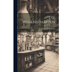 (영문도서) Die Wissenschaften Hardcover, Legare Street Press, English, 9781020528460
