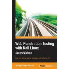 Web Penetration Testing with Kali Linux - Second Edition, Packt Publishing