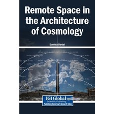 (영문도서)Remote Space in the Architecture of Cosmology Hardcover, Igi Global Scientific Publi..., English, 9798337333991 Igi Global Scientific Publi..., English, 9798337333991
