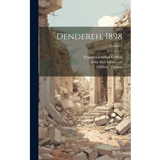 (영문도서) Dendereh 1898; Volume 1 Hardcover, Legare Street Press, English, 9781021043658
