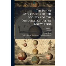 (英文書)The Penny Cyclopædia of the Society for the Diffusion of Useful Knowledge; Volume 2 平裝版, Nabu Press, 英文