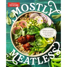 (영문도서) Mostly Meatless: Green Up Your Plate Without Totally Ditching the Meat Paperback, America's Test Kitchen, English, 9781954210721