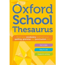 Oxford School Thesaurus, Oxford Dictionaries(저), Oxford University Press