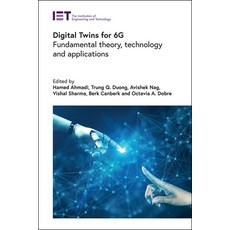 (영문도서) Digital Twins for 6g: Fundamental Theory Technology and Applications Hardcover, Institution of Engineering ..., English, 9781839537455