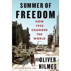 (영문도서)Summer of Freedom: How 1945 Changed the World Hardcover, English, 9781635425413, Other Press (NY) English, 9781635425413, Other Press (NY)