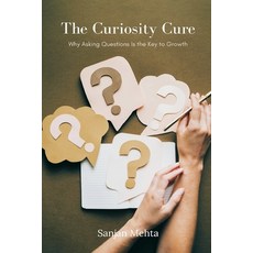 (영문도서)The Curiosity Cure: Why Asking Questions Is the Key to Growth Paperback, Mindful Pages, English, 9789374121672