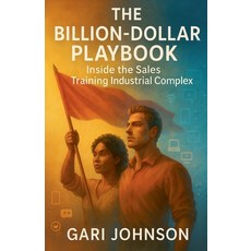 (영문도서)The Billion-Dollar Playbook Paperback, Gari Johnson, English, 9798232955113
