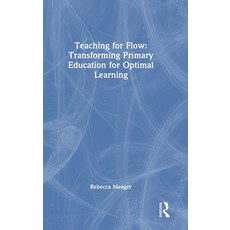 (英文圖書)Teaching for Flow: Transforming Primary Education for Optimal Learning 精裝版, Routledge, 英文