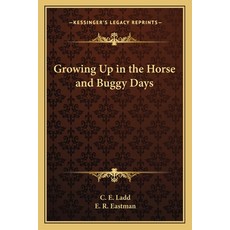 (英文圖書)Growing Up in the Horse and Buggy Days 平裝版, 英文, Kessinger Publishing