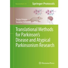 (영문도서) Translational Methods for Parkinson's Disease and Atypical Parkinsonism Research Hardcover