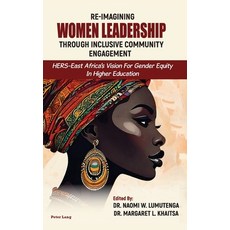 (英文圖書)Re-imagining Women Leadership Through Inclusive Community Engagement: HERS-East... 精裝版, Peter Lang Inc., Internatio..., 英文