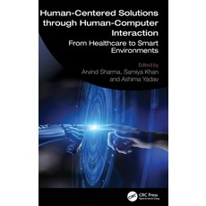 (英文圖書)Human-Centered Solutions through Human-Computer Interaction: From Healthcare to... 精裝版, CRC Press, 英文