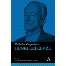 (영문도서)The Anthem Companion to Henri Lefebvre Hardcover, Anthem Press, English, 9781839998317 Anthem Press, English, 9781839998317
