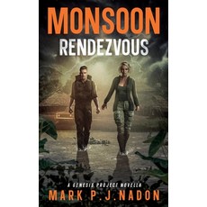 (영문도서) Monsoon Rendezvous: A Genesis Project Novella Paperback, Mark Pj Nadon, English, 9781738307777