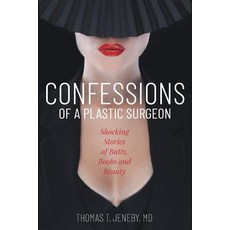 (영문도서) Confessions of a Plastic Surgeon: Shocking Stories about Enhancing Butts Boobs... Paperback, Atkins & Greenspan Writing, English, 9781945875373