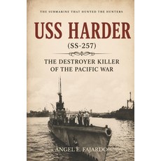 (영문도서)USS Harder (Ss-257): The Destroyer Killer of the Pacific War Paperback, Independently Published, English, 9798180594129
