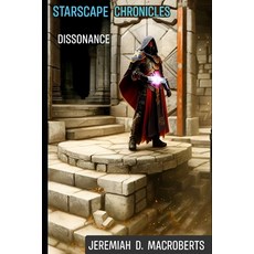 (영문도서) Starscape Chronicles: Dissonance: from the shadows of the sci-fi space opera Paperback, Independently Published, English, 9798397913829