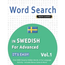 (영문도서) Word Search in Swedish for Advanced - It's Easy! Vol.1 - Delta Classics - Find... Paperback, Linguas Classics, English, 9798349006456