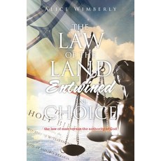 (영문도서) The Law of the Land Entwined in Choice Paperback, Alice Wimberly, English, 9781088163375