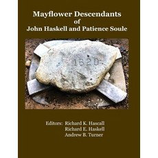 (영문도서) Mayflower Descendants of John Haskell and Patience Soule: George Soule Paperback, Independently Published, English, 9781798953976