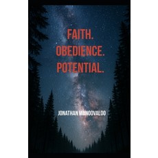 (영문도서)Faith. Obedience. Potential. Paperback, Potentiel Ministries, English, 9791097841232