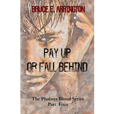 (영문도서)Pay Up Or Fall Behind Paperback, Pipe Dream Books, English, 9798231115112