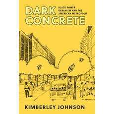 (外文書)Dark Concrete: Black Power Urbanism and the American Metropolis Hardcover, Cornell University Press, English