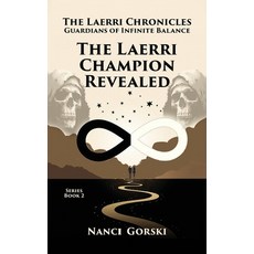 (英文圖書)The Laerri Champion Revealed: The Laerri Chronicles - Guardians of Infinite Balance 精裝版, Nanci Gorski, 英文