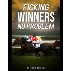 (영문도서) Picking Winners No Problem: Horse Racing Betting System Paperback, Independently Published, English, 9798582394228