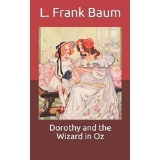 Dorothy and the Wizard in Oz Paperback, Independently Published