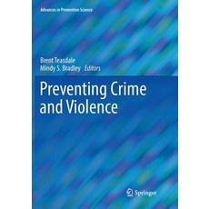 (영문도서) Preventing Crime and Violence Paperback, Springer, English, 9783319829890