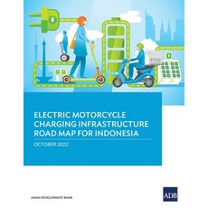 (영문도서)Electric Motorcycle Charging Infrastructure Road Map for Indonesia Paperback, Asian Development Bank, English, 9789292694746