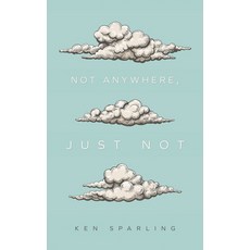(영문도서) Not Anywhere Just Not Paperback, Coach House Books, English, 9781552454640
