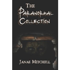 (英文圖書)The Paranormal Collection: Ghost and Horror Stories 平裝版, Independently Published, English