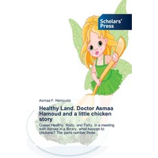(英文圖書)Healthy Land. Doctor Asmaa Hamoud and a little chicken story 平裝版, Scholars' Press, 英文