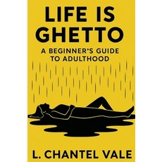 (英文圖書)Life is Ghetto: A Beginner's Guide to Adulthood 平裝版, Independently Published, 英文