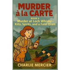 (영문도서)Murder à la Carte Book 6: Murder at Loch Whisky - Kilts Spirits and a Fatal Dr... Paperback, Independently Published, English, 9798291391198