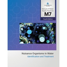 (영문도서)M7 Nuisance Organisms in Water: Identification and Treatment 4th Edition Paperback, American Water Works Associ..., English, 9781647171537