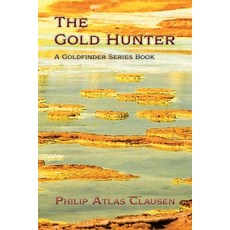 (英文圖書)The Gold Hunter: A Goldfinder Series Book 平裝版, Sunstone Press, 英文